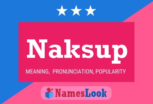 Постер имени Naksup