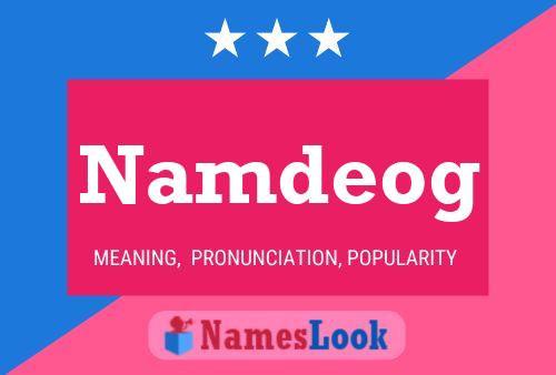 Постер имени Namdeog