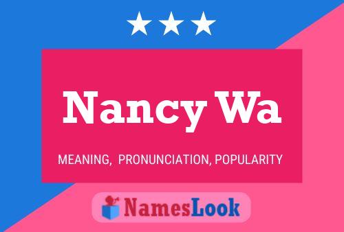 Постер имени Nancy Wa