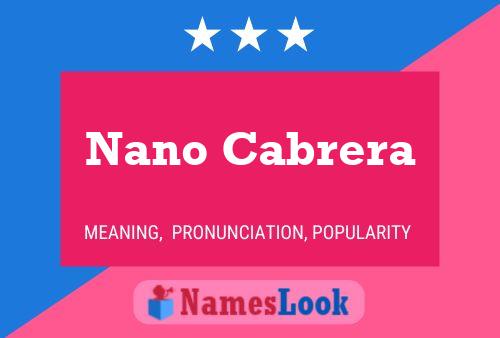 Постер имени Nano Cabrera