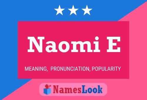 Постер имени Naomi E