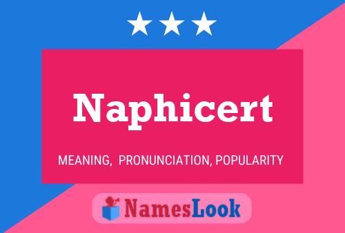 Постер имени Naphicert