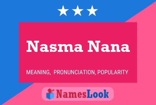 Постер имени Nasma Nana