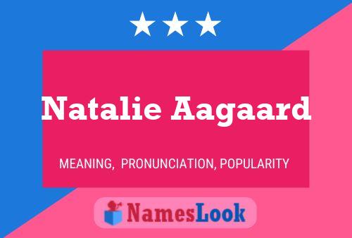 Постер имени Natalie Aagaard