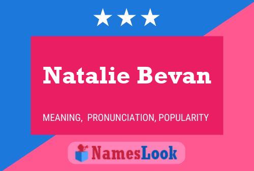 Постер имени Natalie Bevan