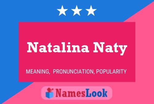 Постер имени Natalina Naty