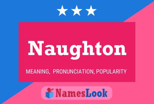 Постер имени Naughton