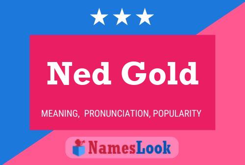 Постер имени Ned Gold