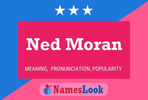 Постер имени Ned Moran