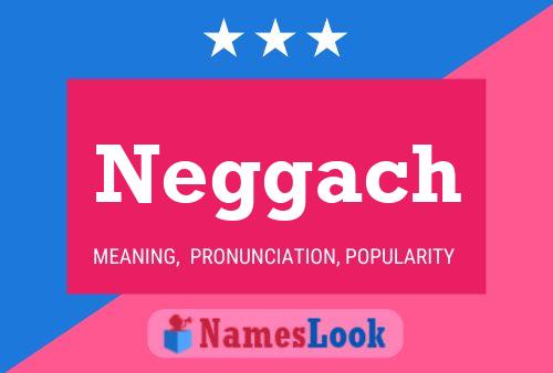 Постер имени Neggach