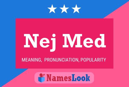 Постер имени Nej Med