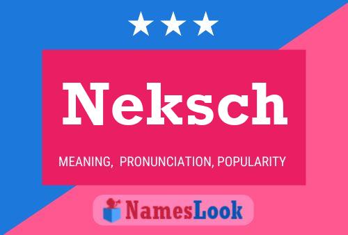 Постер имени Neksch