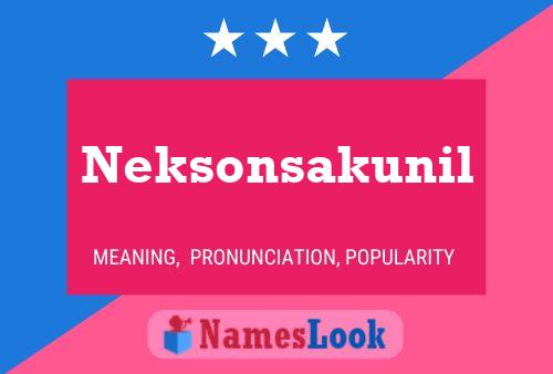 Постер имени Neksonsakunil