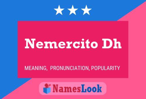 Постер имени Nemercito Dh