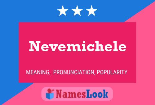 Постер имени Nevemichele