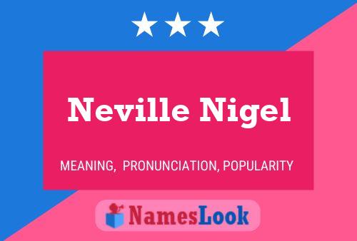 Постер имени Neville Nigel