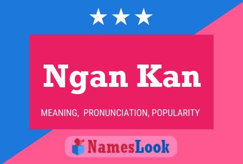 Постер имени Ngan Kan