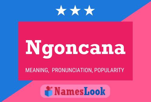 Постер имени Ngoncana