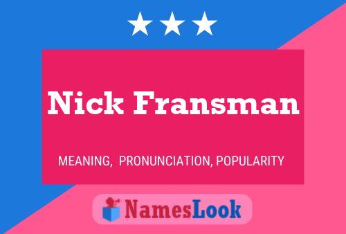 Постер имени Nick Fransman