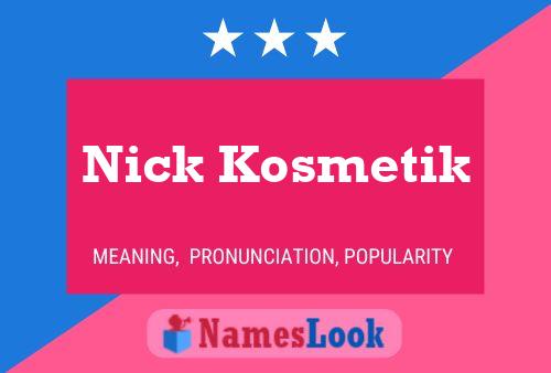 Постер имени Nick Kosmetik