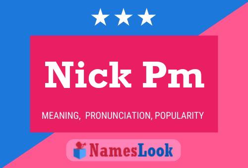 Постер имени Nick Pm