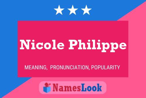 Постер имени Nicole Philippe