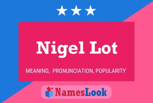 Постер имени Nigel Lot