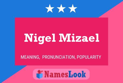 Постер имени Nigel Mizael