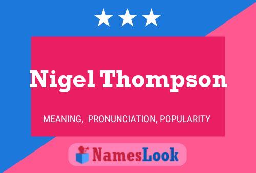 Постер имени Nigel Thompson