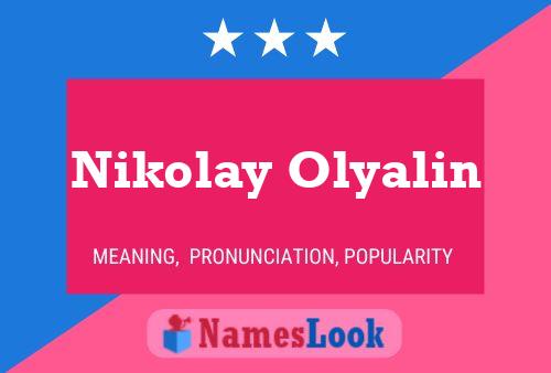 Постер имени Nikolay Olyalin