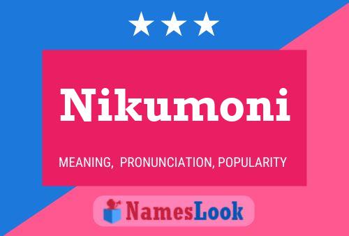 Постер имени Nikumoni