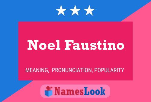 Постер имени Noel Faustino