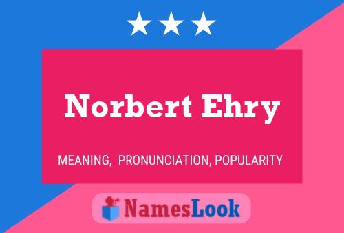 Постер имени Norbert Ehry