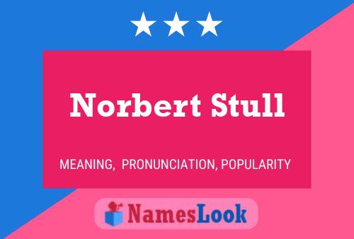 Постер имени Norbert Stull