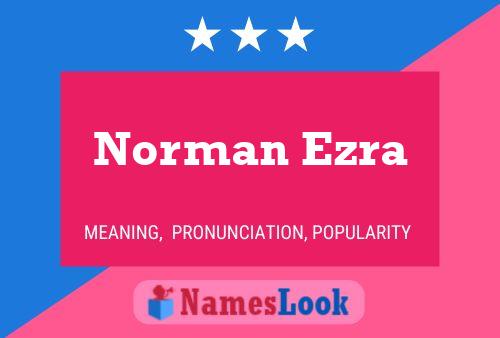 Постер имени Norman Ezra