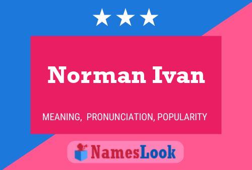 Постер имени Norman Ivan