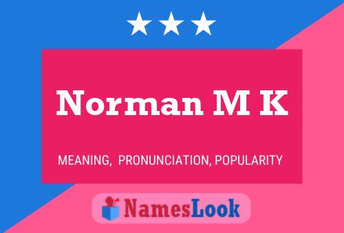 Постер имени Norman M K