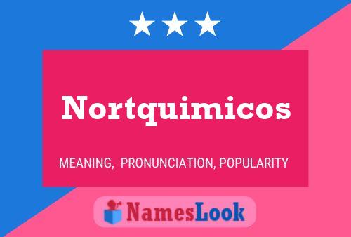 Постер имени Nortquimicos