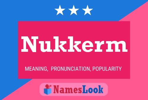 Постер имени Nukkerm