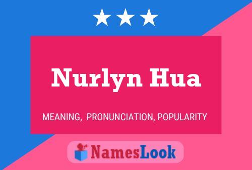 Постер имени Nurlyn Hua