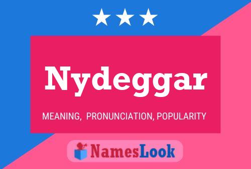 Постер имени Nydeggar