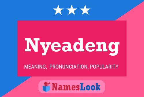 Постер имени Nyeadeng