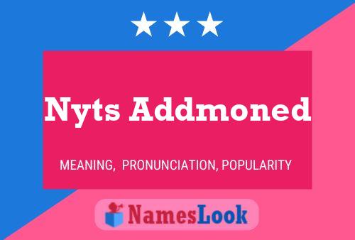 Постер имени Nyts Addmoned