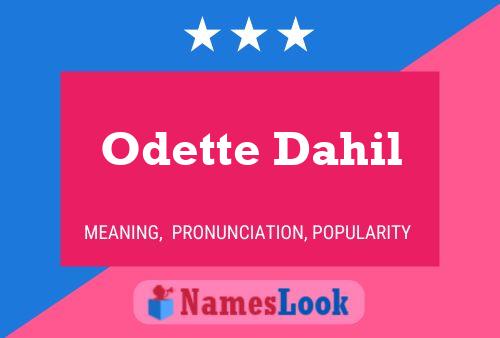 Постер имени Odette Dahil