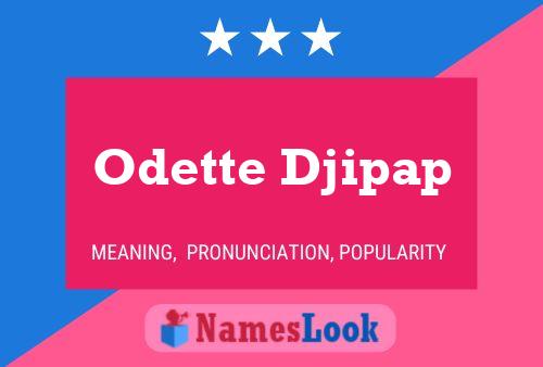 Постер имени Odette Djipap