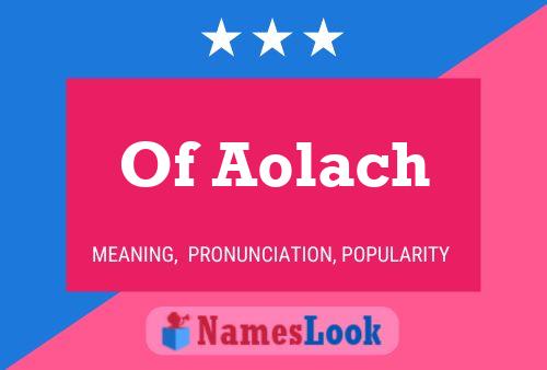 Постер имени Of Aolach