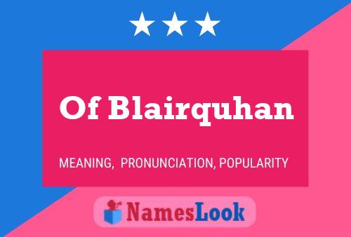 Постер имени Of Blairquhan