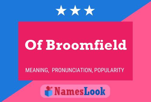 Постер имени Of Broomfield