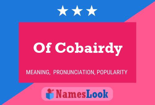 Постер имени Of Cobairdy