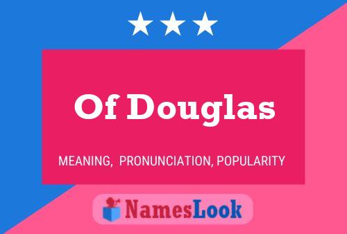 Постер имени Of Douglas